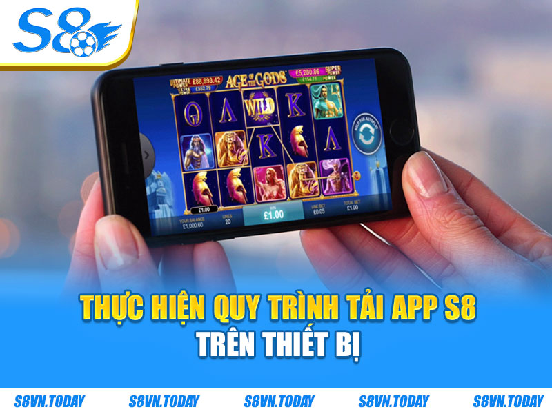 Thực hiện quy trình tải app S8 trên thiết bị
